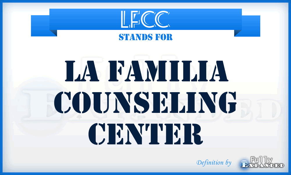 LFCC - La Familia Counseling Center