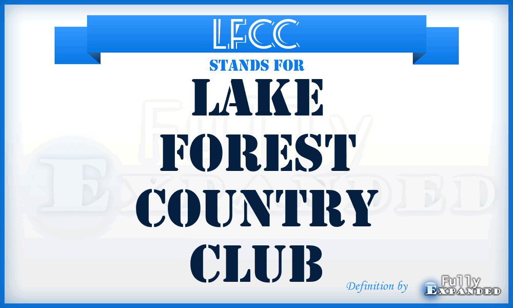 LFCC - Lake Forest Country Club