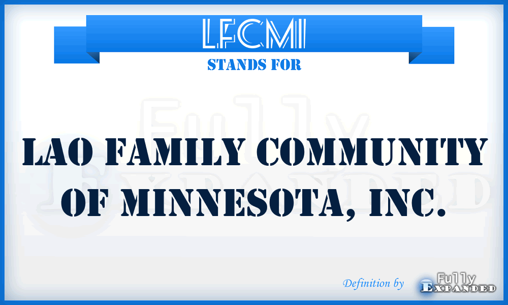 LFCMI - Lao Family Community of Minnesota, Inc.