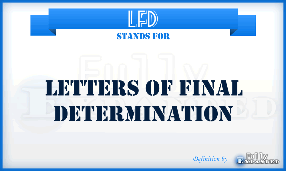 LFD - Letters of Final Determination