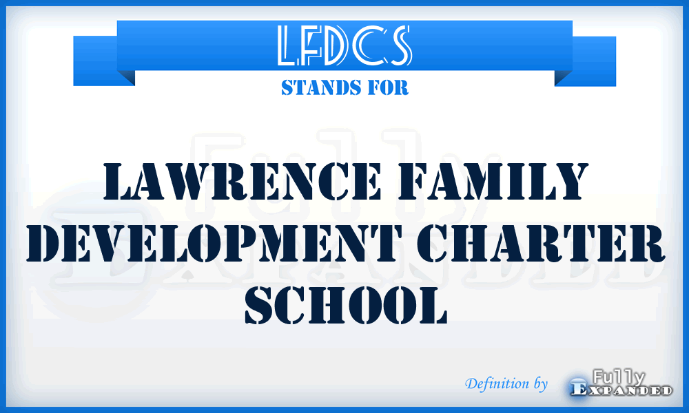 LFDCS - Lawrence Family Development Charter School