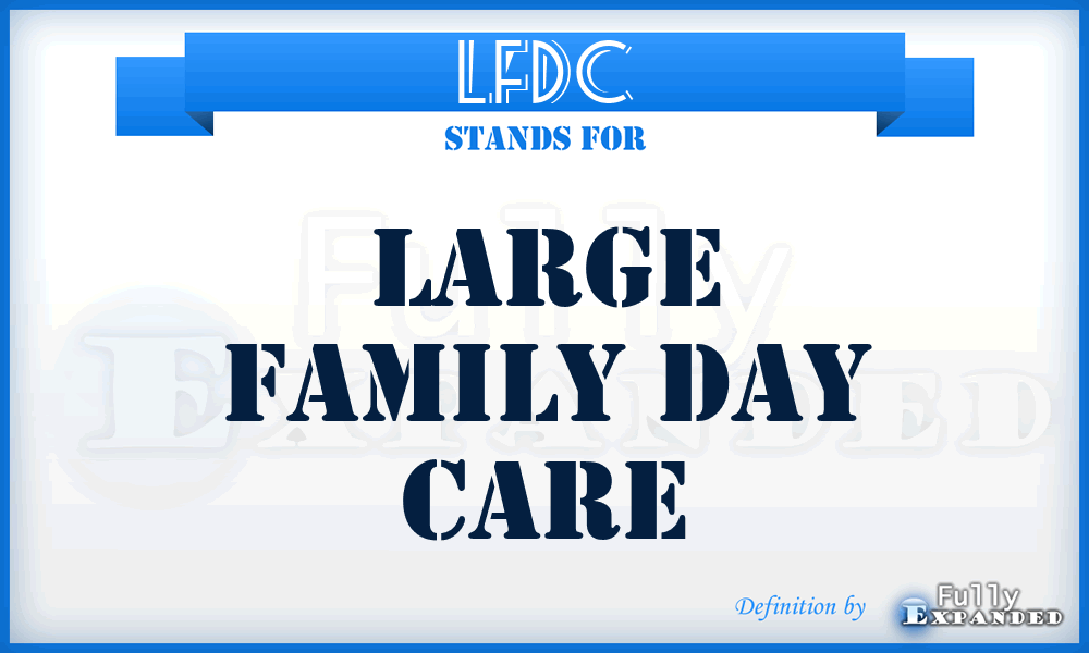 LFDC - Large Family Day Care