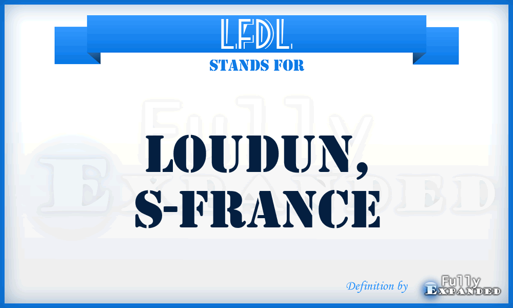 LFDL - Loudun, S-France