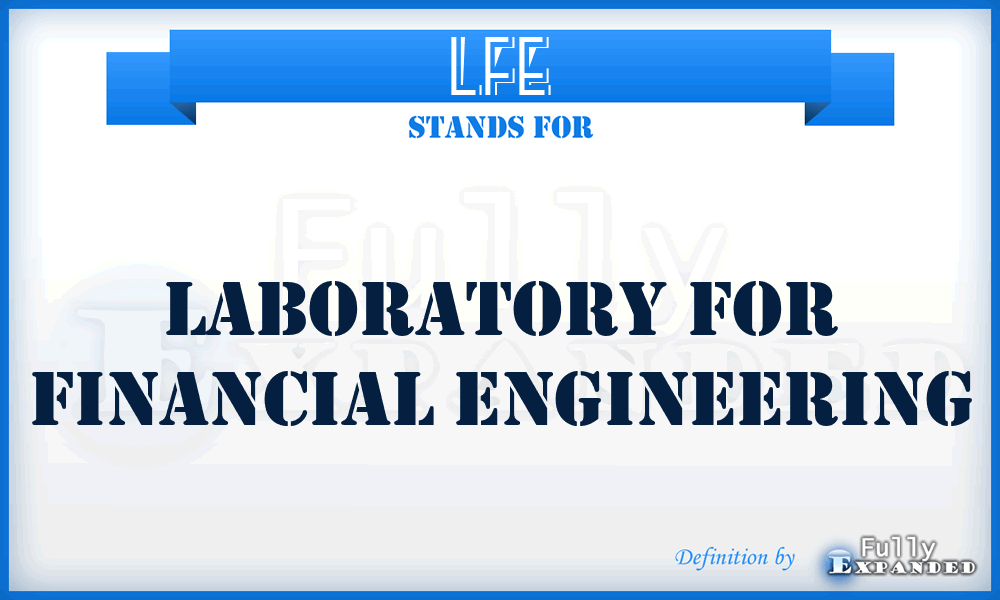 LFE - Laboratory for Financial Engineering