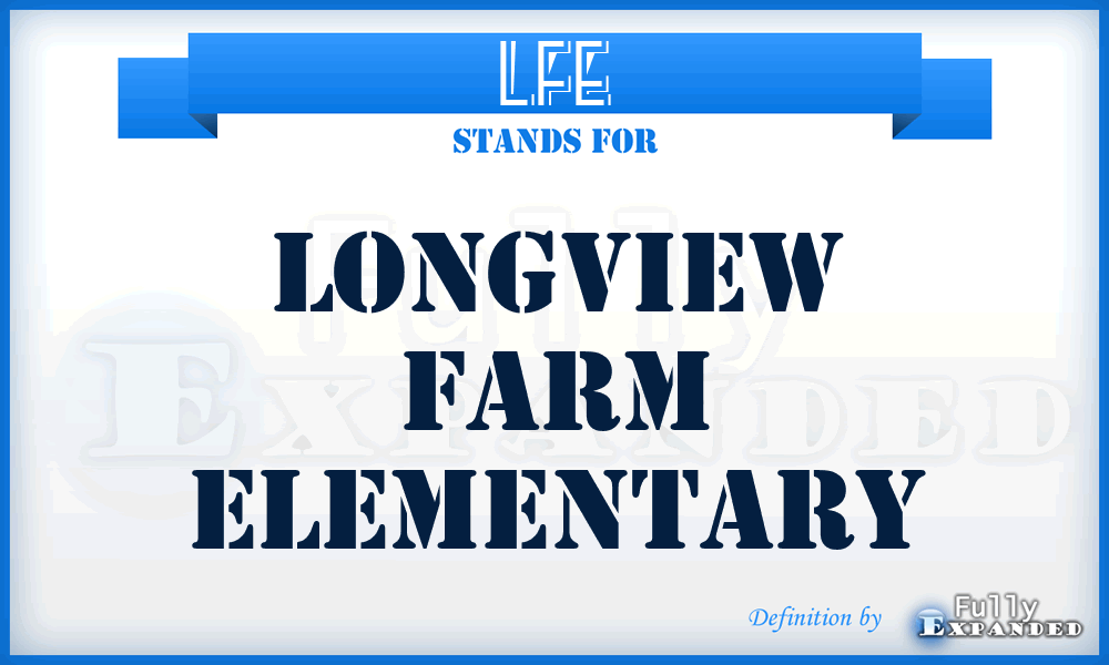 LFE - Longview Farm Elementary