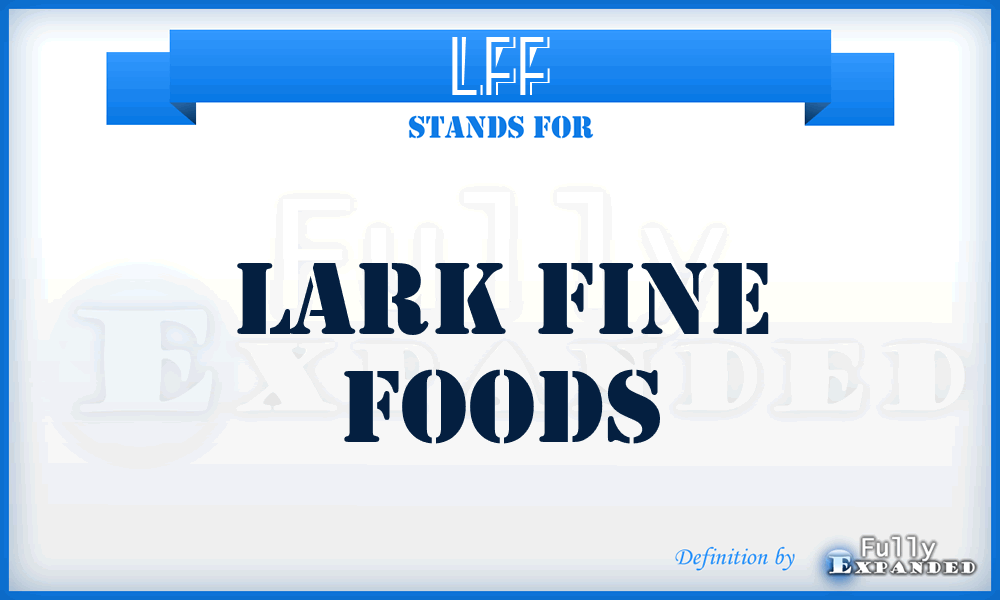 LFF - Lark Fine Foods