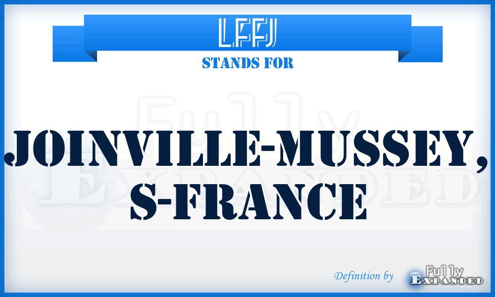 LFFJ - Joinville-Mussey, S-France
