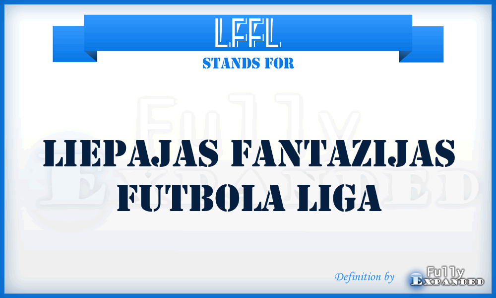 LFFL - Liepajas Fantazijas Futbola Liga