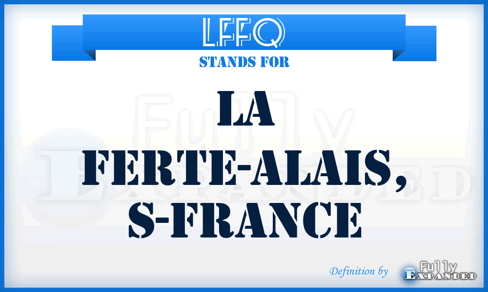 LFFQ - La Ferte-Alais, S-France