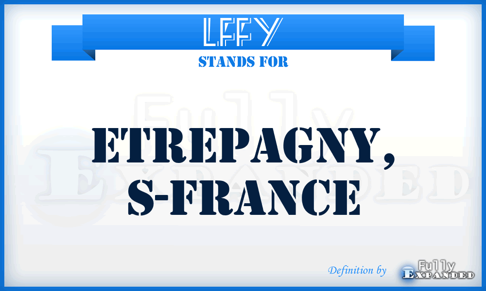 LFFY - Etrepagny, S-France