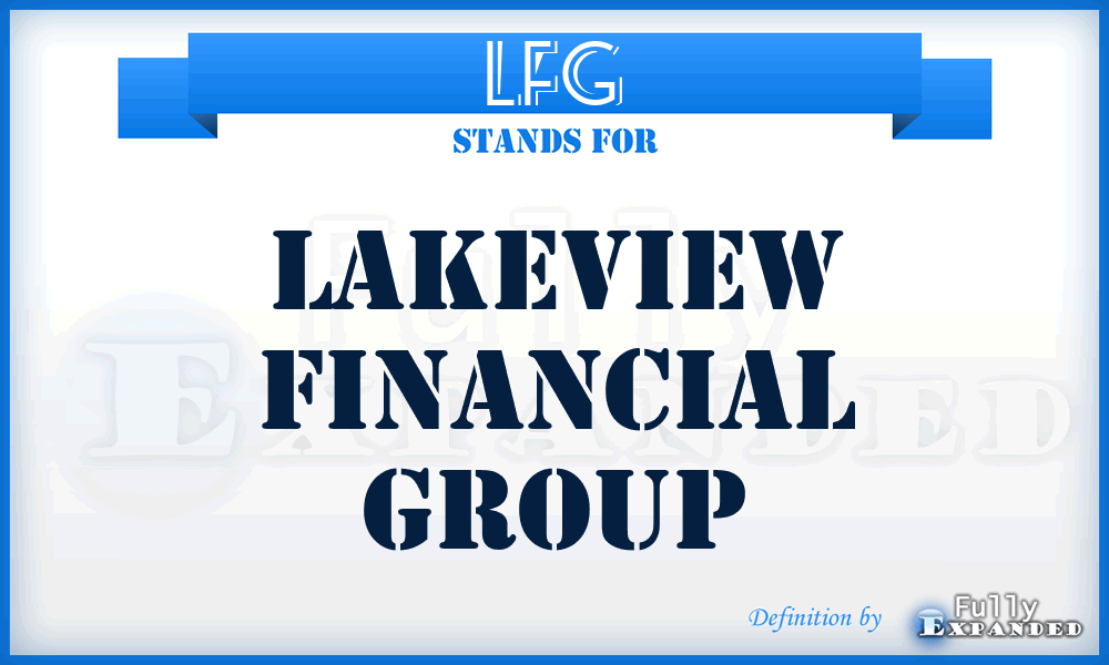 LFG - Lakeview Financial Group