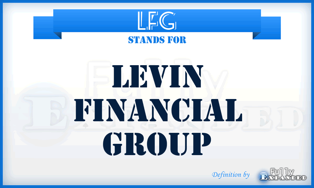 LFG - Levin Financial Group