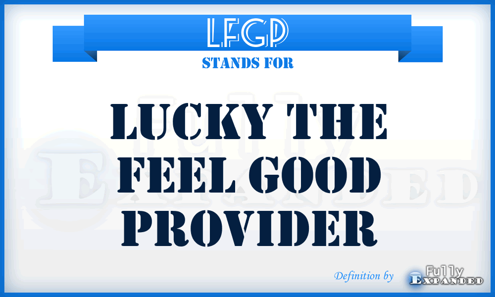 LFGP - Lucky the Feel Good Provider