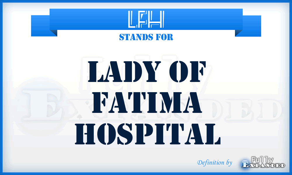 LFH - Lady of Fatima Hospital