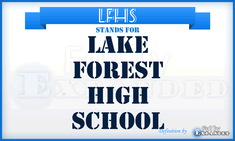 LFHS - Lake Forest High School