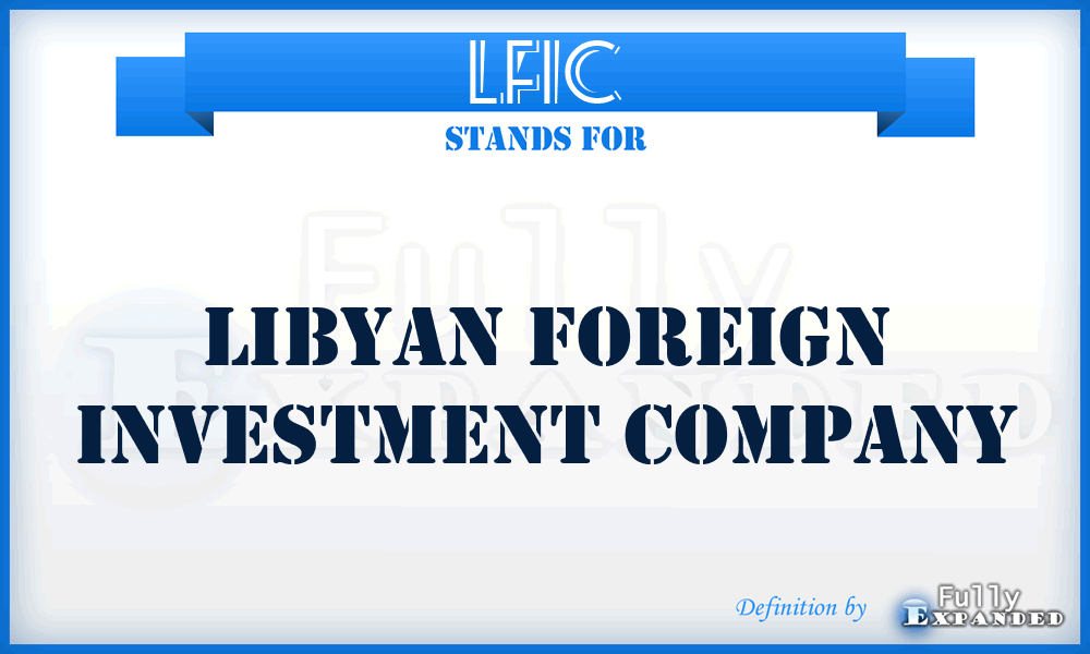 LFIC - Libyan Foreign Investment Company
