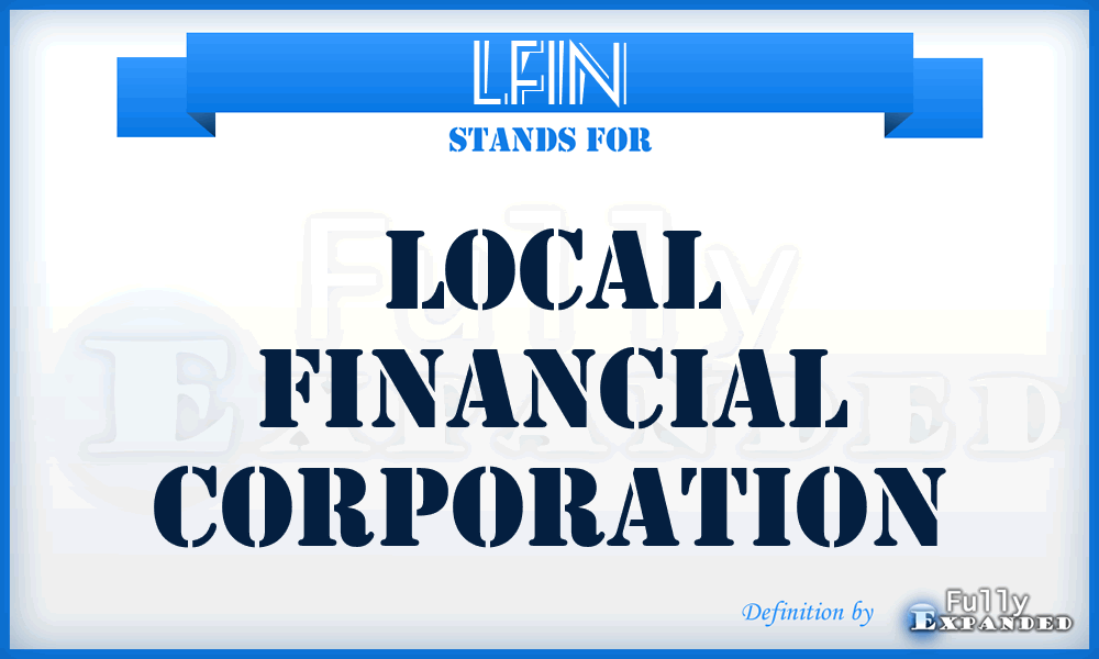 LFIN - Local Financial Corporation
