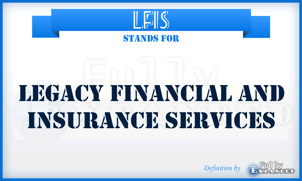 LFIS - Legacy Financial and Insurance Services