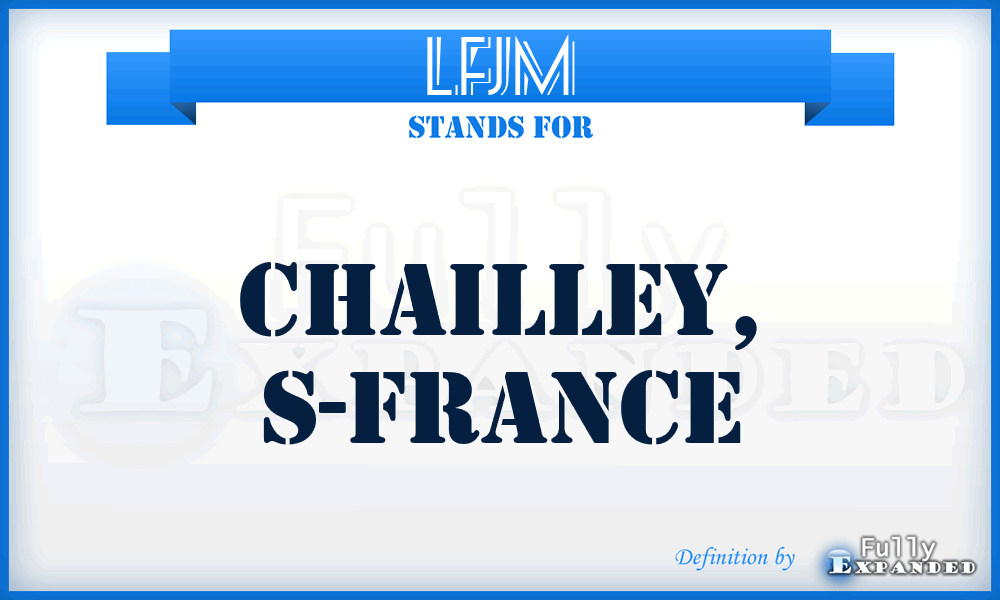 LFJM - Chailley, S-France