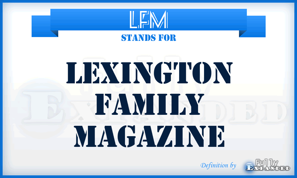 LFM - Lexington Family Magazine