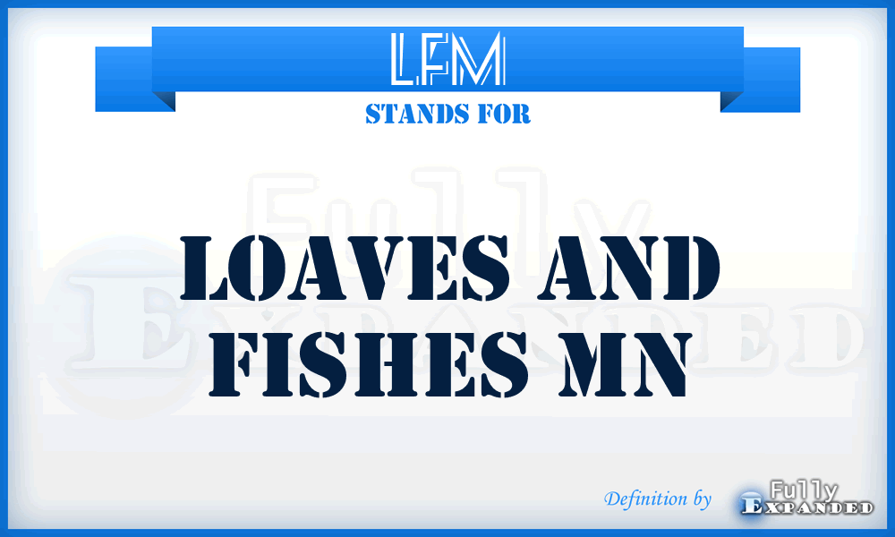 LFM - Loaves and Fishes Mn