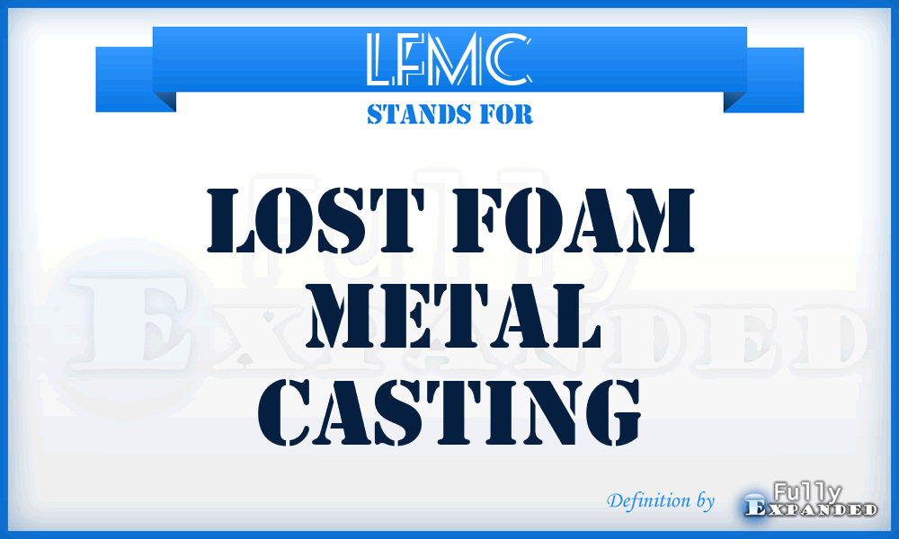 LFMC - Lost Foam Metal Casting