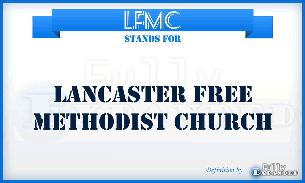 LFMC - Lancaster Free Methodist Church