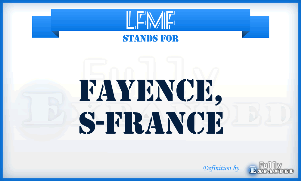 LFMF - Fayence, S-France