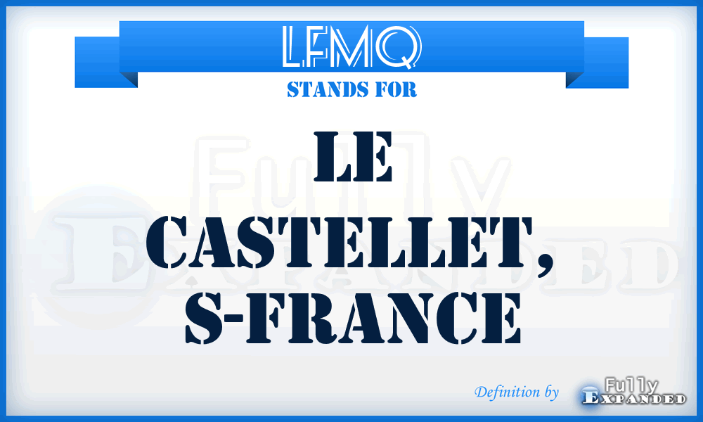 LFMQ - Le Castellet, S-France