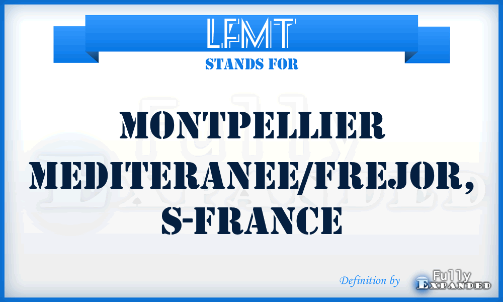 LFMT - Montpellier Mediteranee/Frejor, S-France