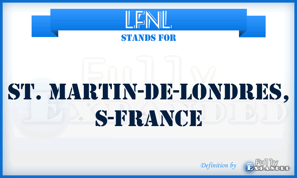 LFNL - St. Martin-de-Londres, S-France