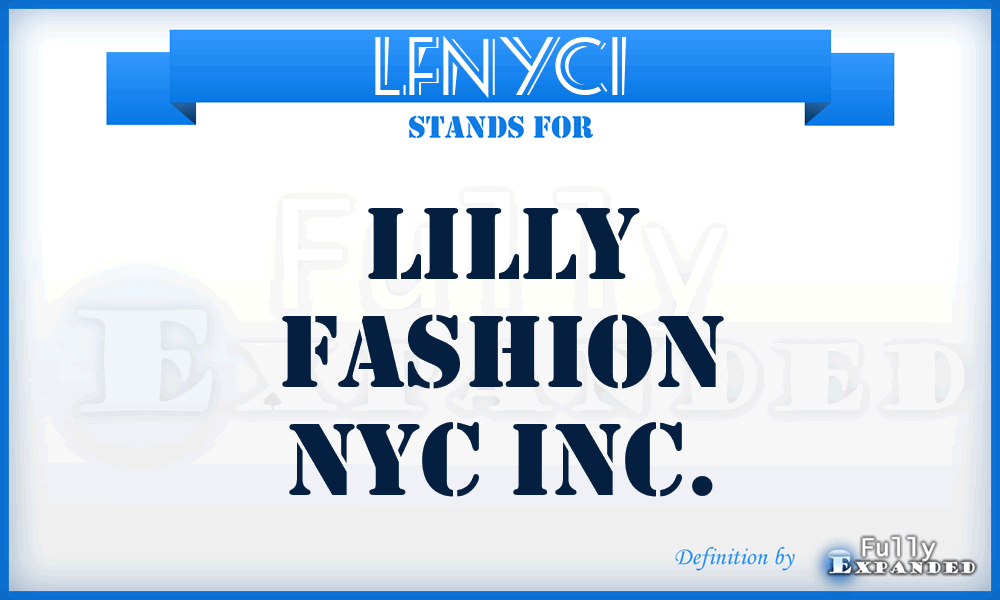 LFNYCI - Lilly Fashion NYC Inc.