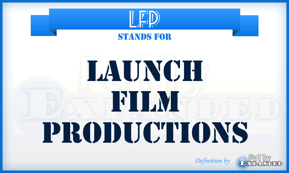 LFP - Launch Film Productions