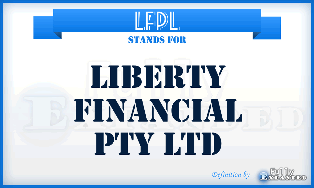 LFPL - Liberty Financial Pty Ltd