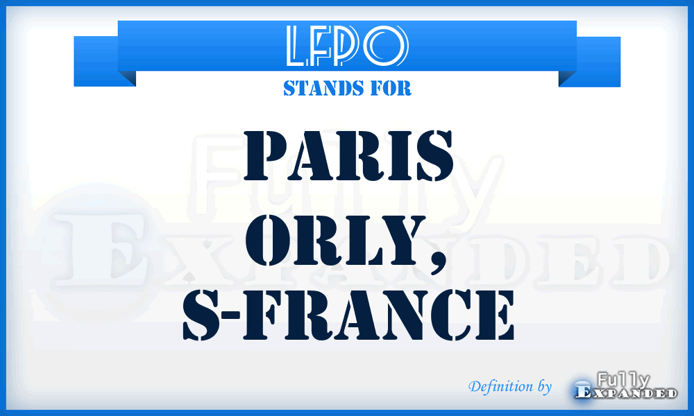 LFPO - Paris Orly, S-France