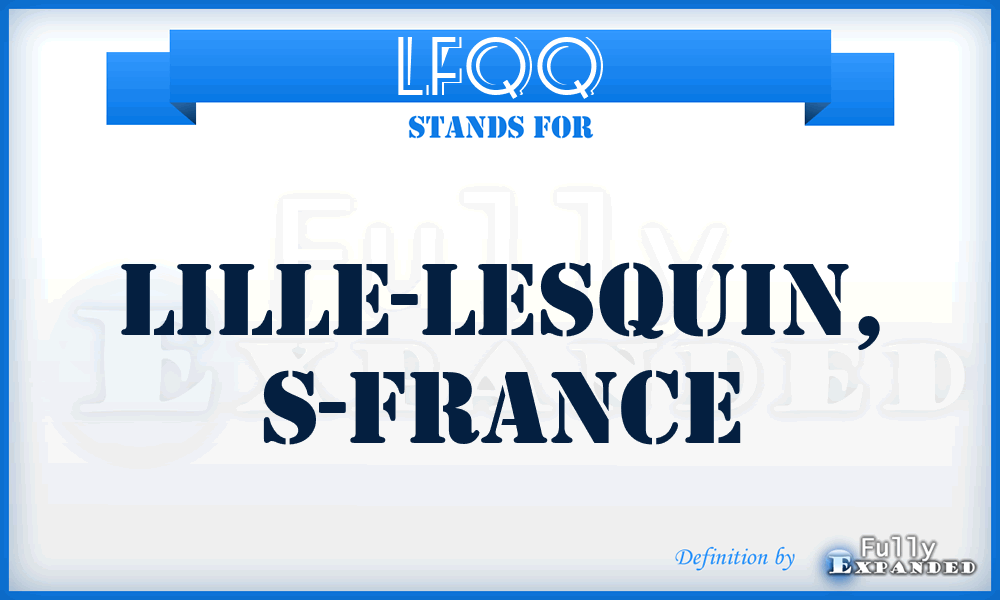 LFQQ - Lille-Lesquin, S-France
