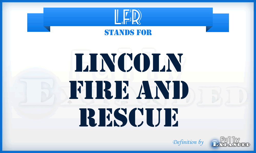 LFR - Lincoln Fire and Rescue