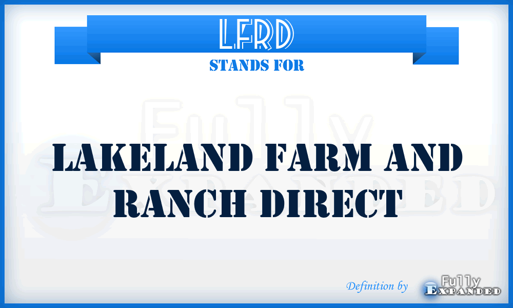 LFRD - Lakeland Farm and Ranch Direct