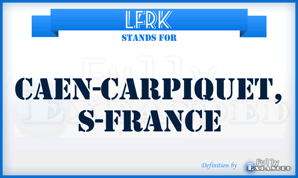 LFRK - Caen-Carpiquet, S-France