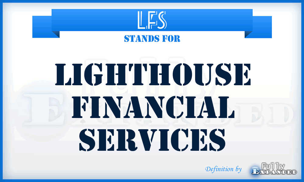 LFS - Lighthouse Financial Services