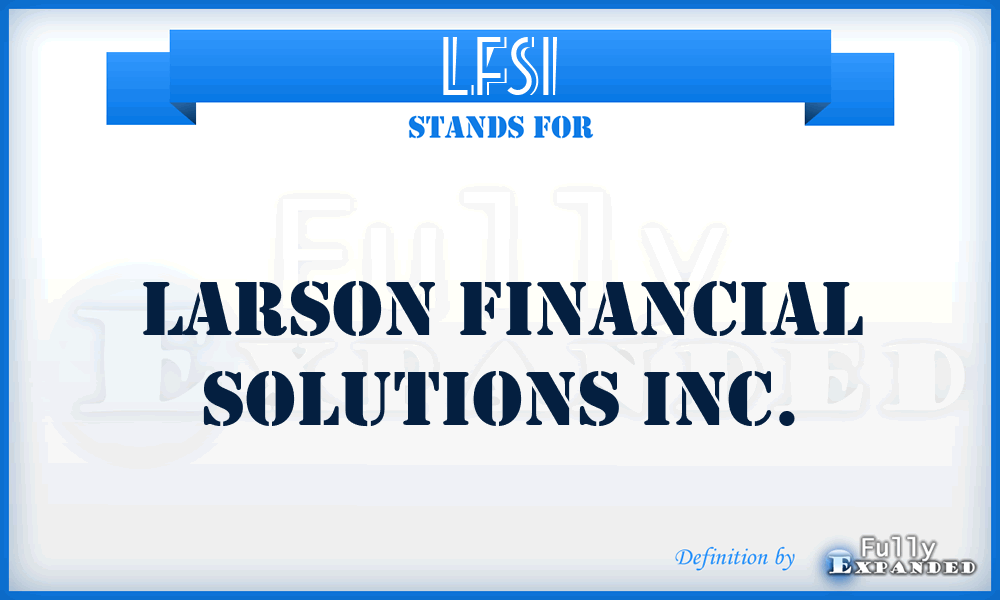 LFSI - Larson Financial Solutions Inc.