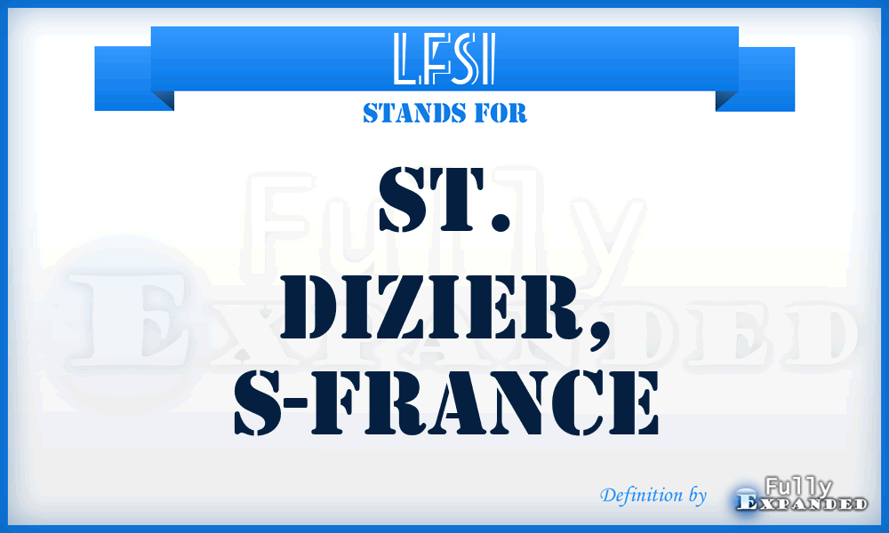 LFSI - St. Dizier, S-France