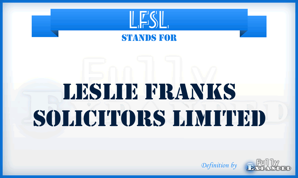 LFSL - Leslie Franks Solicitors Limited