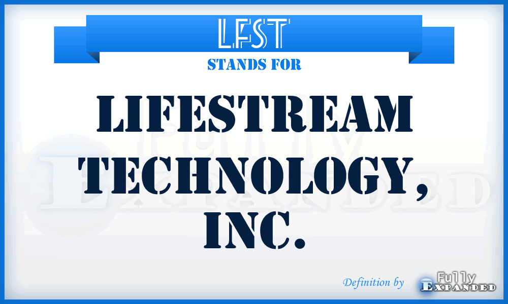 LFST - Lifestream Technology, Inc.