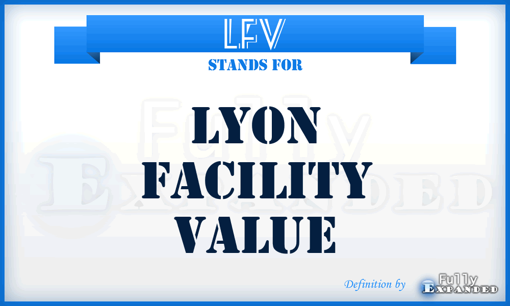 LFV - Lyon Facility Value