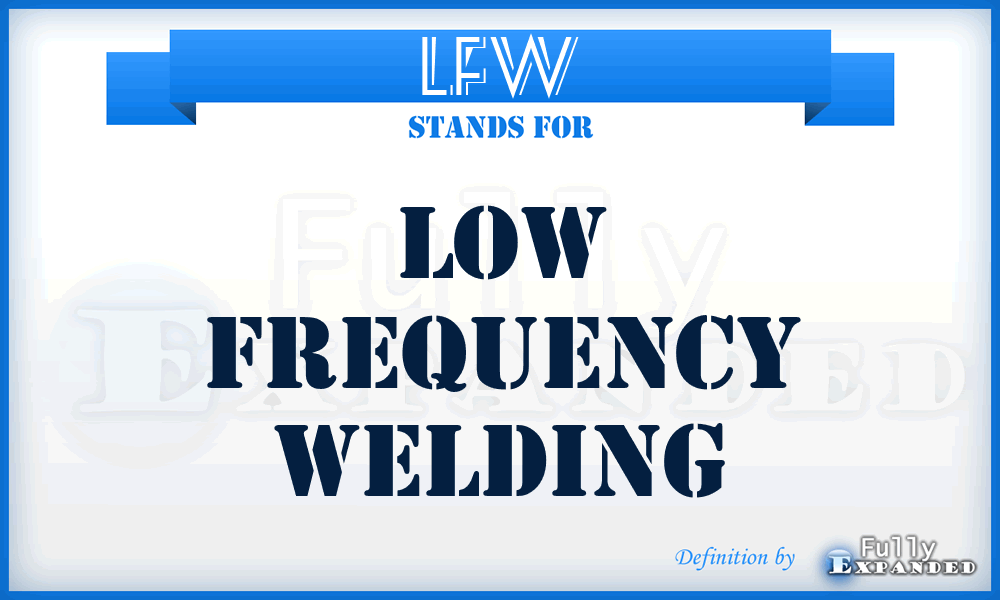 LFW - Low Frequency Welding