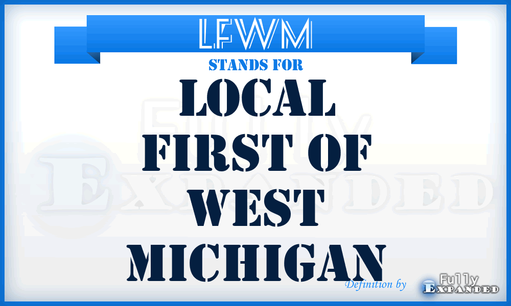 LFWM - Local First of West Michigan