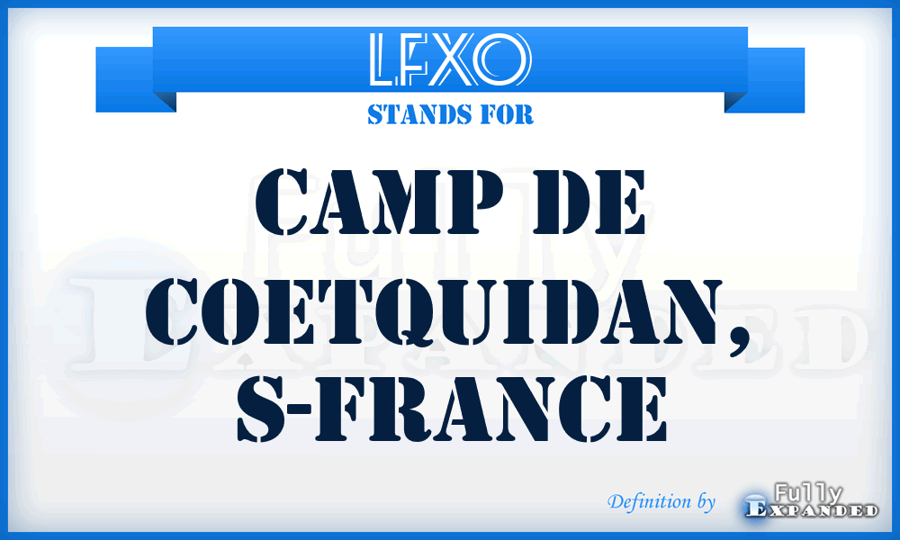 LFXO - Camp de Coetquidan, S-France