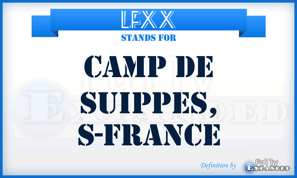 LFXX - Camp de Suippes, S-France