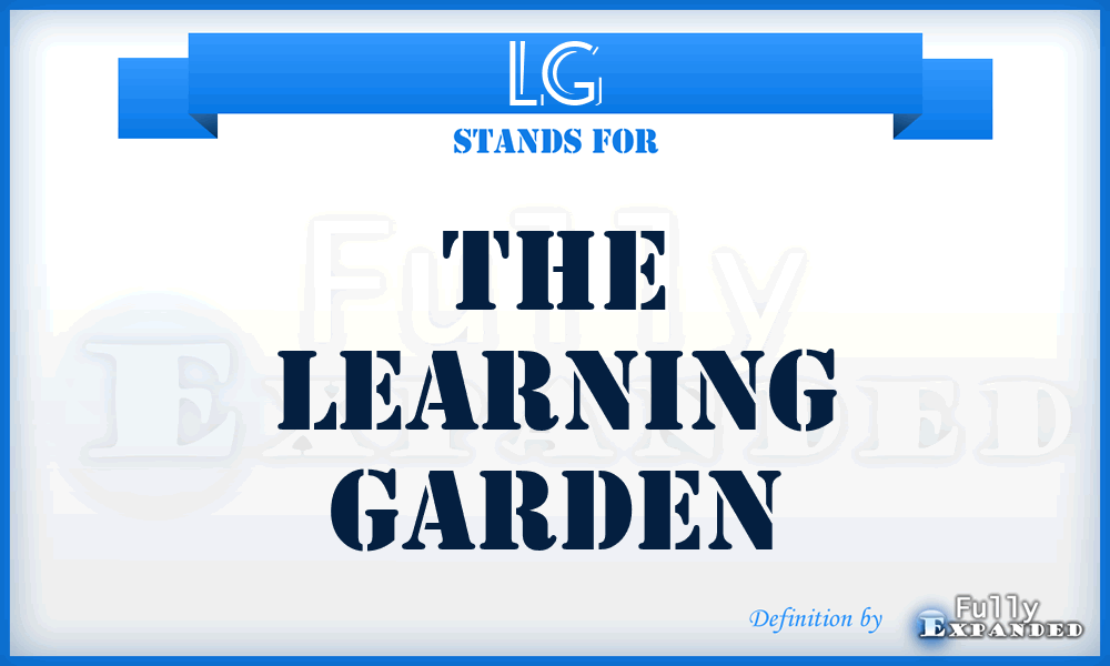 LG - The Learning Garden